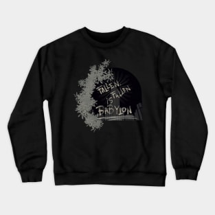 Babylon Has Fallen Crewneck Sweatshirt